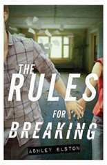 The Rules for Breaking; Rules for Disappea- hardcover, Ashley Elston, 1423168984