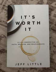 Jeff Little It’s Worth It Paperback Book, English Nonfiction Faith Relationships