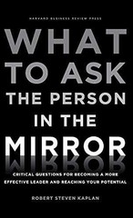 What to Ask the Person in the – Hardcover, by Kaplan Robert S. – Very Good b