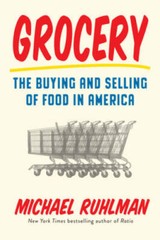 Grocery: The Buying and Selling of Food in America – Hardcover – GOOD