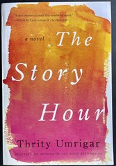 P. S. Ser.: The Story Hour : A Novel by Thrity Umrigar (2014, Trade Paperback)