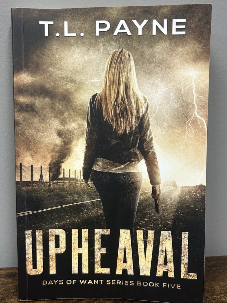 Upheaval: A Post Apocalyptic EMP Survival Thriller (Days of Want Book Five)