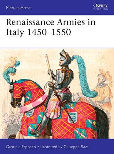 Renaissance Armies in Italy 14501550: 536 (Men-at-Arms). Esposito, Esposito,*#
