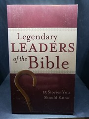 Value Bks.: Legendary Leaders of the Bible : 15 Stories You Should Know by…