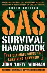 SAS Survival Handbook, Third Edition: The Ultimate Guide to Surviving Anywhe…