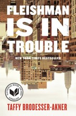 Fleishman Is in Trouble: A Novel – Hardcover By Brodesser-Akner, Taffy – GOOD