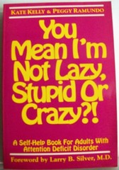 You Mean I’m Not Lazy, Stupid, or Cr…, Ramundo, Peggy