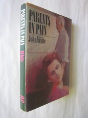 Parents in Pain by John White Jr. (1979, Paperback) very good