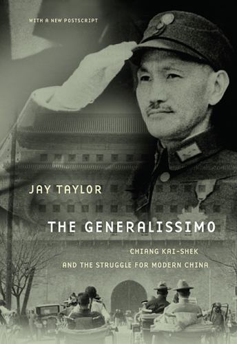 The Generalissimo: Chiang Kai-shek and the Struggle for Modern China, With a Ne