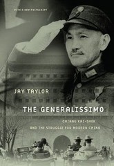 The Generalissimo: Chiang Kai-shek and the Struggle for Modern China, With a Ne