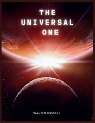 The Universal One by Walter Russell: New