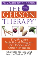 The Gerson Therapy: The Proven Nutritional Program for Cancer and Other Illn…