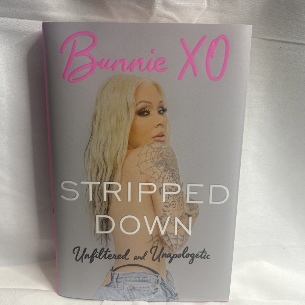 Stripped Down: Unfiltered and Unapologetic – A Modern-Day Memoir Bunnie XO
