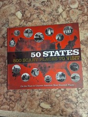 50 States 500 Scary Places to Visit: On the Hunt to Uncover America – VERY GOOD