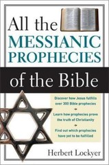 All the Messianic Prophecies of the Bible by Herbert Lockyer (1988, Trade…
