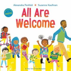All Are Welcome (an All Are Welcome Book) by Alexandra Penfold (2018, Hardcover)