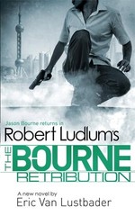 Robert Ludlum’s The Bourne Retribut…, Van Lustbader,