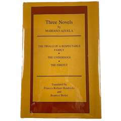 Three Novels by Mariano Azuela – Mexican Revolution Literature 1979