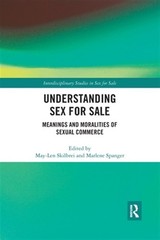 Understanding Sex for Sale : Meanings and Moralities of Sexual Commerce, Pape…