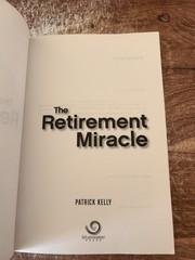 The Retirement Miracle by Patrick Kelly ~ Paperback ~ VERY GOOD+
