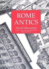 Rome Antics by David MacAulay