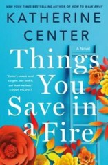 Things You Save in a Fire – Hardcover By Center, Katherine – VERY GOOD