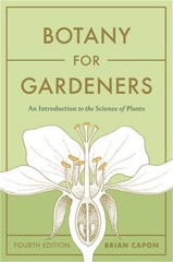 Botany for Gardeners, Fourth Edition: An Introduction to the Science of Plants (