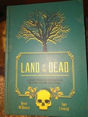Land Of The Dead Lessons From The underworld On Story Telling And Living