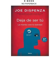 Deja de ser tú (Spanish Edition), Joe Dispenza 2012