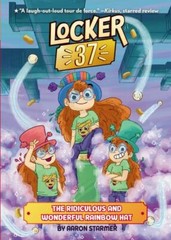 The Ridiculous and Wonderful Rainbow Hat #3 by Starmer, Aaron