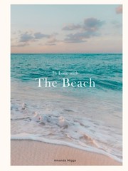 In Love With The Beach: Hardcover Coffee Table Book Beach: Large 8.25×11 Inc…