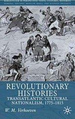 Revolutionary Histories: Cultural Crossings 1775-1875 (2001)