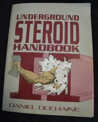 RARE UNDERGROUND STEROID HANDBOOK DAN DUCHAINE, + 4 related books and pumping i