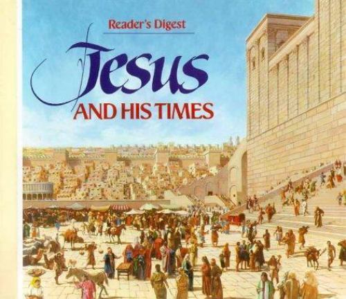 Jesus and His Times (Reader’s Digest Books) by Editors of Reader’s Digest