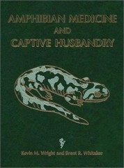 Amphibian Medicine and Captive Husbandry Kevin M Wright Herpetology Frogs Toads