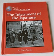 The Internment of the Japanese (World History Series) Hardcover By Diane Yancey