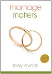 Marriage Matters – Paperback By Evans, Tony – VERY GOOD