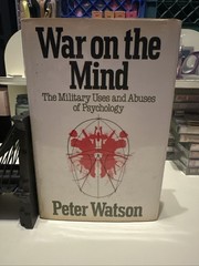 1978 FIRST EDITION WAR ON THE MIND THE MILITARY USES AND ABUSES OF PSYCHOLOGY