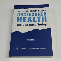 25 Forbidden Cures Uncensored Health You Can Have Today Volume 2 Paperback