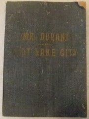 Mr. Durant of Salt Lake City: “That Mormon”./ FAIR 1905 Softcover. 221 pages.