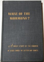 What of the Mormons?: A Brief Study of the Church of Jesus Christ of Latter-…