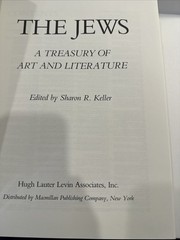 The Jews A Treasury of Art and Literature by Sharon R. Keller HCDJ 1992