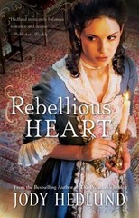 Rebellious Heart: A Colonial Historical Roman- Hedlund, 9780764210488, paperback