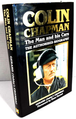 Colin Chapman: The Man and His Cars The Authorized Biography *VERY GOOD*