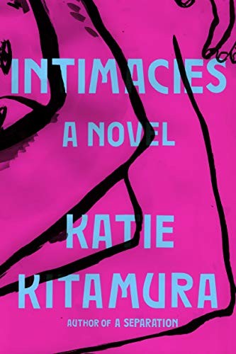 Intimacies: A Novel by Kitamura, Katie