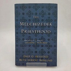 The Melchizedek Priesthood by Dale G. Renlund | LDS Mormon | UNMARKED HC LN