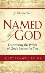 Named by God: Discovering the Power of God’s Names for You – Paperback – GOOD