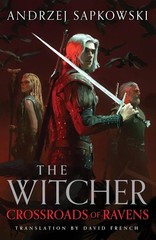 Crossroads Of Ravens (Paperback) by Andrzej Sapkowski