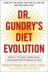 Dr. Gundry’s Diet Evolution: Turn Off th- 0307352129, paperback, Steven R Gundry
