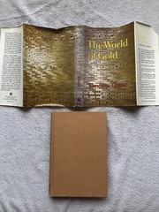 The World of Gold by Timothy S. Green-First edition 1968 DJ HC Informative read